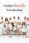 Modern Family: Trivia Quiz Book By Crystal Salhab Cover Image