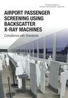 Airport Passenger Screening Using Backscatter X-Ray Machines: Compliance with Standards Cover Image
