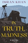 In Truth, Madness By Imran Khan Cover Image
