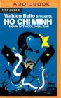 Down with Colonialism!: Walden Bello Presents Ho Chi Minh (Revolutions #5) Cover Image