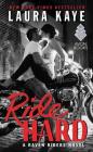 Ride Hard: A Raven Riders Novel By Laura Kaye Cover Image