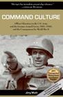 Command Culture: Officer Education in the U.S. Army and the German Armed Forces, 1901-1940, and the Consequences for World War II Cover Image