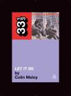 The Replacements' Let It Be (33 1/3 #16) By Colin Meloy Cover Image