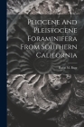 Pliocene And Pleistocene Foraminifera From Southern California Cover Image