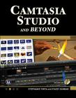 Camtasia Studio and Beyond [With DVD] By Stephanie Torta, Stacey Dunbar Cover Image