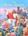 First Book of Saints: Their Life-Story and Example By Lawrence G. Lovasik Cover Image