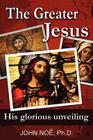 The Greater Jesus By John Reid Noe Cover Image