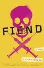 Fiend: A Novel By Peter Stenson Cover Image