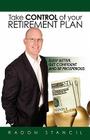 Take Control of your Retirement Plan: Sleep Better, Get Confident and Be Prosperous By Radon Stancil Cover Image