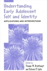Understanding Early Adolescent Self and Identity: Applications and Interventions (Suny Series) By Thomas M. Brinthaupt (Editor), Richard P. Lipka (Editor) Cover Image