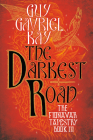 The Darkest Road (Fionavar Tapestry #3) By Guy Gavriel Kay Cover Image