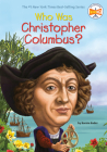 Who Was Christopher Columbus? (Who Was?) By Bonnie Bader, Who HQ, Nancy Harrison (Illustrator) Cover Image