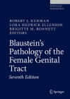 Blaustein's Pathology of the Female Genital Tract By Robert J. Kurman (Editor), Lora Hedrick Ellenson (Editor), Brigitte M. Ronnett (Editor) Cover Image