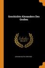 Geschichte Alexanders Des Großen By Johann Gustav Droysen Cover Image