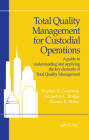 Total Quality Management for Custodial Operations: A Guide to Understanding and Applying the Key Elements of Total Quality Management Cover Image