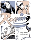 Roaming By Jillian Tamaki, Mariko Tamaki Cover Image