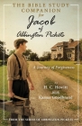 The Bible Study Companion for Jacob of Abbington Pickets: A Journey of Forgiveness By H. C. Hewitt, Karma Goodbrand Cover Image