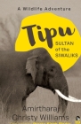 Tipu, Sultan of the Siwaliks a Wildlife Adventure Cover Image