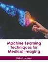 Machine Learning Techniques for Medical Imaging By Hubert Henson (Editor) Cover Image