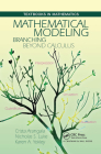 Mathematical Modeling: Branching Beyond Calculus (Textbooks in Mathematics) By Crista Arangala, Nicolas S. Luke, Karen A. Yokley Cover Image