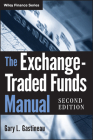 The Exchange-Traded Funds Manual (Wiley Finance #186) By Gary L. Gastineau Cover Image