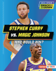 Stephen Curry vs. Magic Johnson: Who Would Win? By David Stabler Cover Image