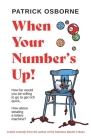 When Your Number's Up By Patrick Osborne Cover Image