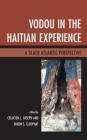 Vodou in the Haitian Experience: A Black Atlantic Perspective Cover Image