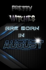 Pretty WITCHES Are Born In AUGUST By Birthday Geek Cover Image