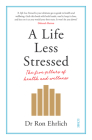 A Life Less Stressed: The Five Pillars of Health and Wellness Cover Image
