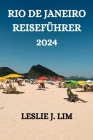 Rio de Janeiro Reiseführer 2024 By Steffen Q. Huber (Translator), Leslie J. Lim Cover Image