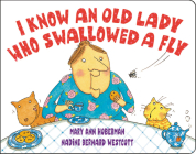 I Know an Old Lady Who Swallowed a Fly By Nadine Bernard Westcott (Illustrator) Cover Image