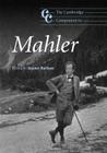 Cambridge Companion to Mahler (Cambridge Companions to Music) By Jeremy Barham (Editor) Cover Image