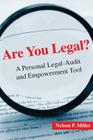 Are You Legal?: A Personal Legal-Audit and Empowerment Tool By Nelson P. Miller Cover Image