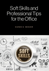 Soft Skills and Professional Tips for the Office Cover Image
