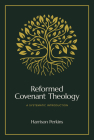 Reformed Covenant Theology: A Systematic Introduction Cover Image