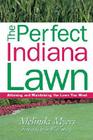 Perfect Indiana Lawn -OSI By Melinda Myers Cover Image