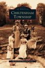 Cheltenham Township By Old York Road Historical Society, Old York Historical Society Cover Image