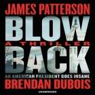 Blowback By James Patterson, Brendan DuBois, Zachary Webber (Read by), Erin Bennett (Read by) Cover Image