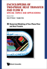 Encyclopedia of Two-Phase Heat Transfer and Flow II: Special Topics and Applications - Volume 4: Numerical Modeling of Two-Phase Flow and Heat Transfe By John R. Thome (Editor), Jungho Kim (Editor) Cover Image