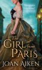 The Girl from Paris (Paget Family Saga #3) By Joan Aiken Cover Image