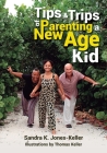 Tips & Trips of Parenting a New Age Kid Cover Image