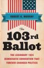 103rd Ballot By Robert Keith Murray Cover Image