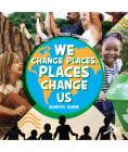 We Change Places, Places Change Us By Shantel Gobin Cover Image