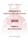 Defensor de la cristología ortodoxa / Sobre la encarnación By Steven Martins, San Atanasio Cover Image