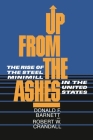 Up from the Ashes: The Rise of the Steel Minimill in the United States By Donald F. Barnett Cover Image