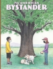 The American Bystander #15 By Michael a. Gerber (Created by), Brian McConnachie (Featuring), Alan Goldberg (Featuring) Cover Image