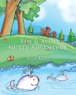 Tim and Avi's Nutty Adventure By Uncle Adam Cover Image