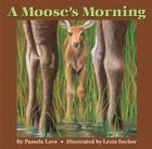 A Moose's Morning Cover Image