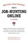 What Color Is Your Parachute? Guide to Job-Hunting Online, Sixth Edition: Blogging, Career Sites, Gateways, Getting Interviews, Job Boards, Job Search Engines, Personal Websites, Posting Resumes, Research Sites, Social Networking By Mark Emery Bolles, Richard N. Bolles Cover Image